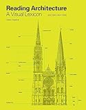 Reading Architecture Second Edition: A Visual Lexicon