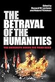The Betrayal of the Humanities: The University during the Third Reich (Studies in Antisemitism)