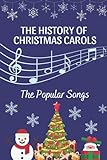 The History Of Christmas Carols: The Popular Songs: Christmas Song History