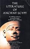 The Literature of Ancient Egypt: An Anthology of Stories, Instructions, Stelac, Autobiographies, and Poetry