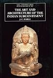 The Art and Architecture of the Indian Subcontinent (The Yale University Press Pelican History of Art Series) by J C Harle (1994-11-04)